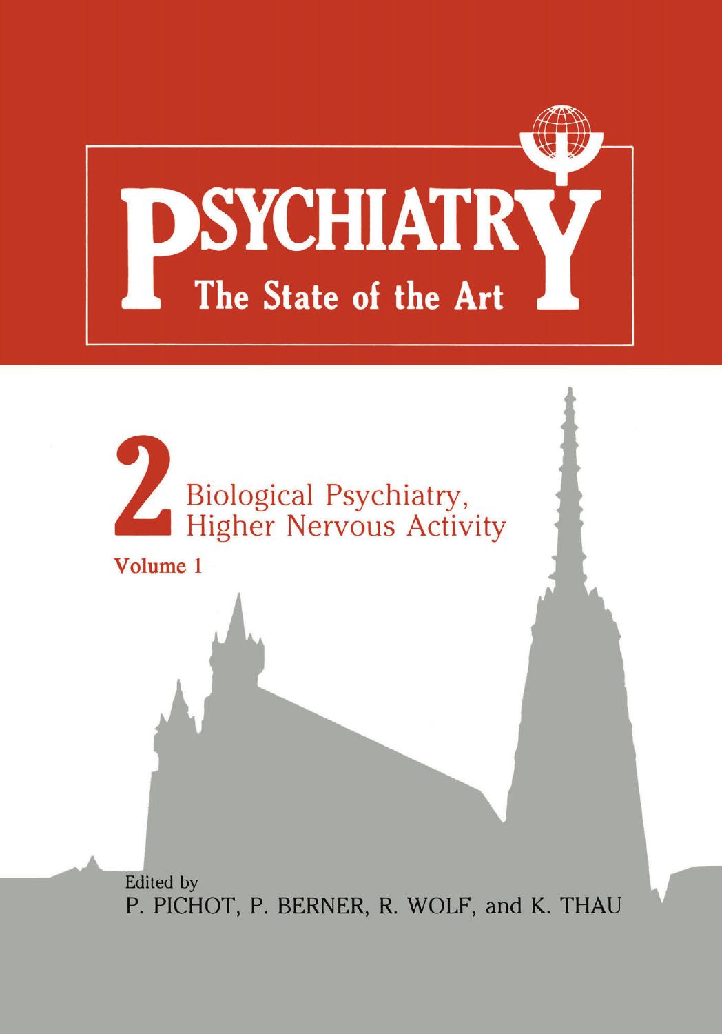 Biological Psychiatry, Higher Nervous Activity by Z. J. Lipowski (auth.) P. Pichot P. Berner R. Wolf K. Thau (eds.)