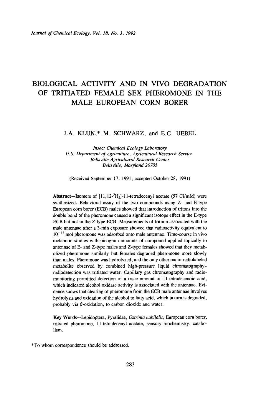 Biological activity and in vivo degradation of tritiated female sex pheromone in the male European corn borer by Unknown