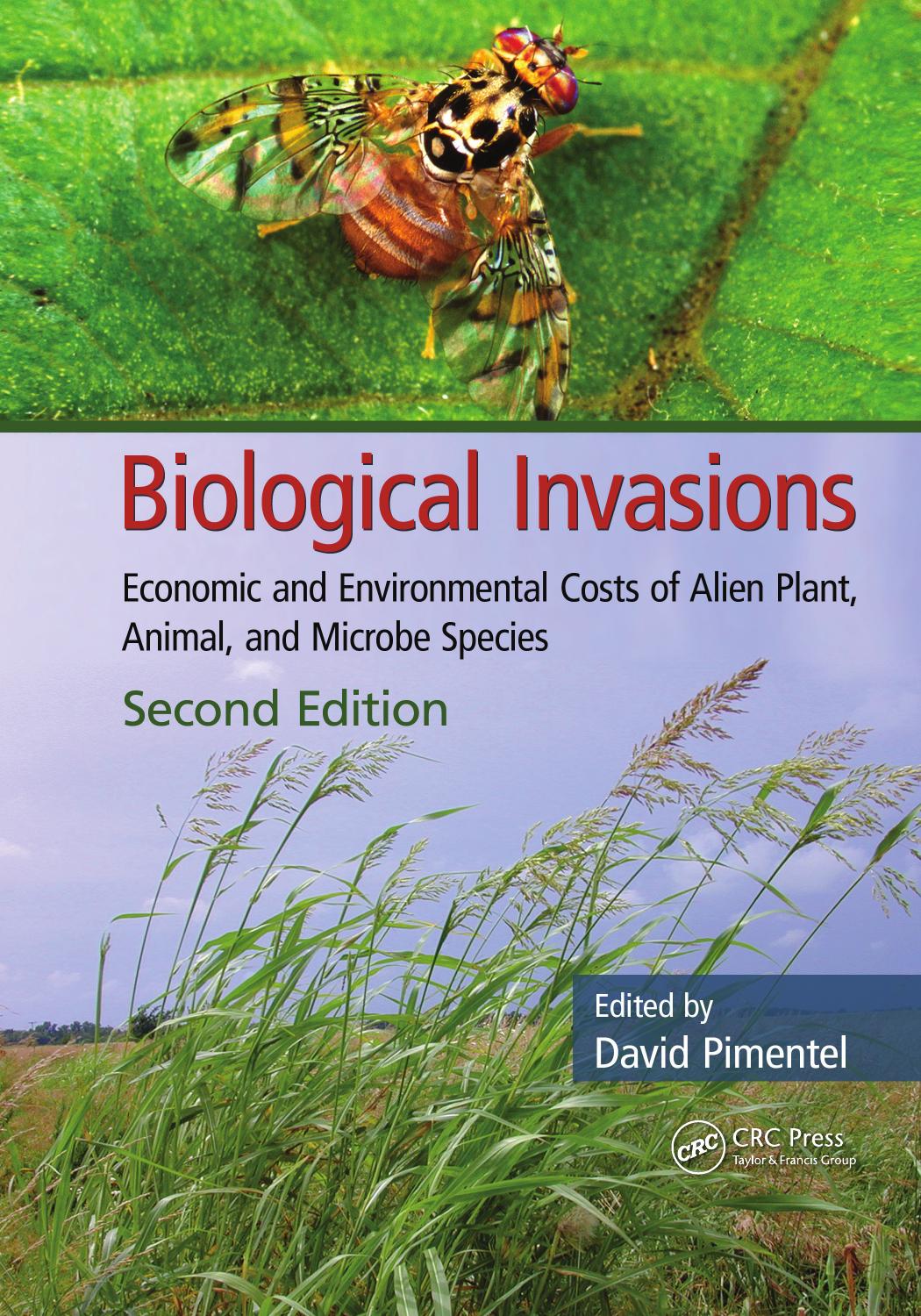 Biological invasions : economic and environmental costs of alien plant, animal, and microbe species by David Pimentel