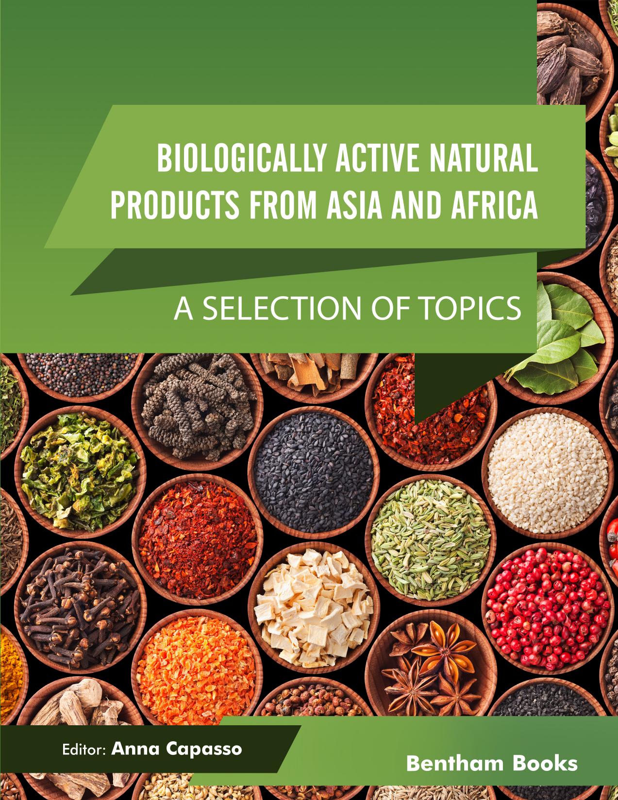 Biologically Active Natural Products From Asia and Africa A Selection of Topics by Anna Capasso