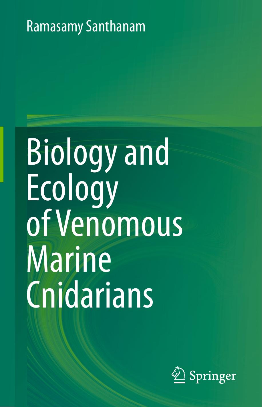 Biology and Ecology of Venomous Marine Cnidarians by Ramasamy Santhanam