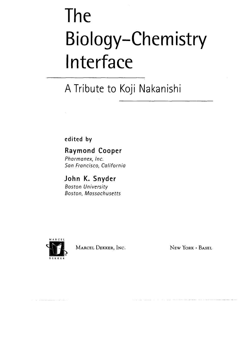 Biology by Chemistry Interface A Tribute to Koji Nakanishi The