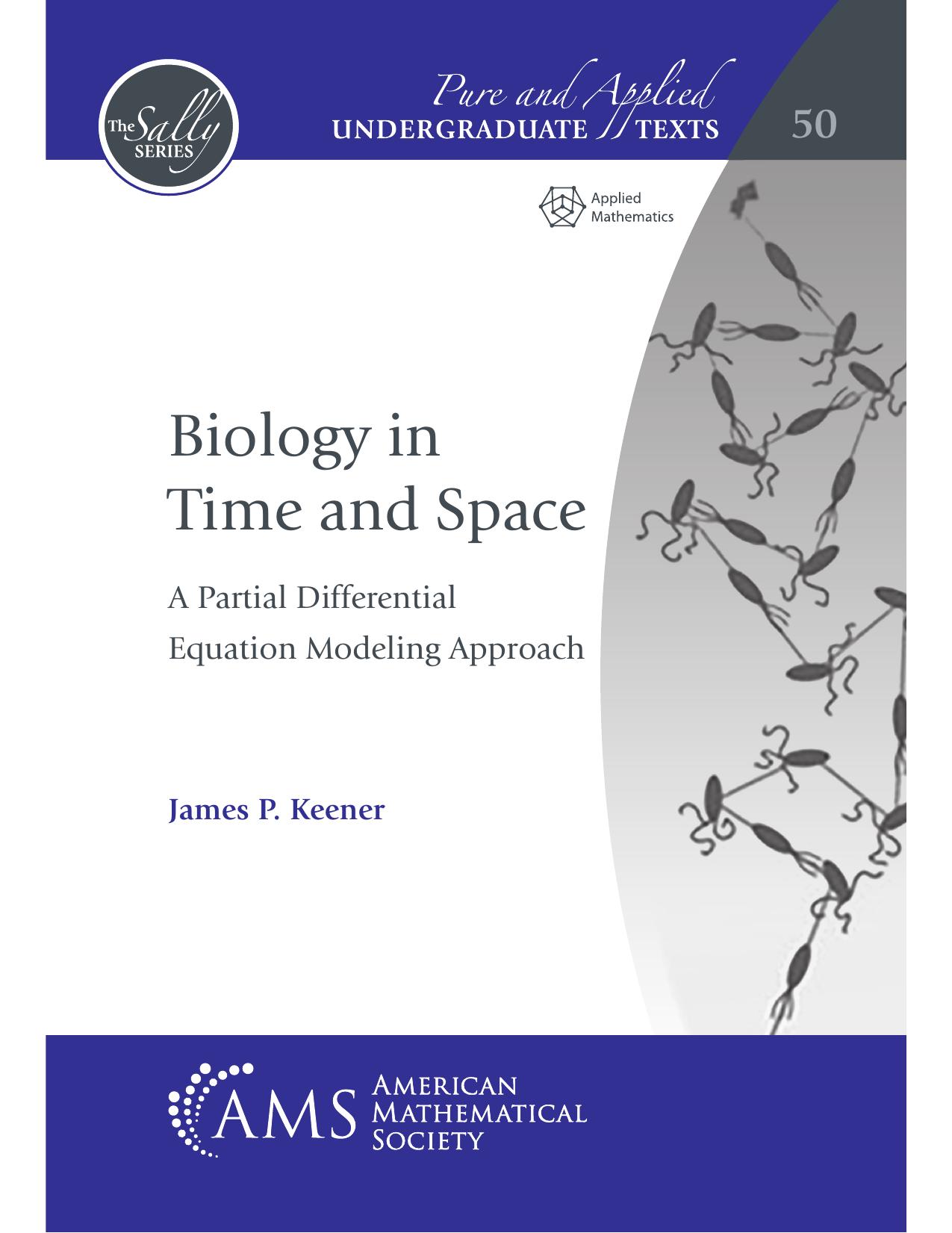 Biology in Time and Space by James P. Keener;