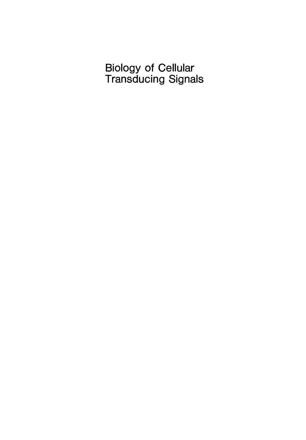 Biology of Cellular Transducing Signals by L. A. Sklar W. N. Swann S. P. Fay Z. G. Oades (auth.) Jack Y. Vanderhoek (eds.)