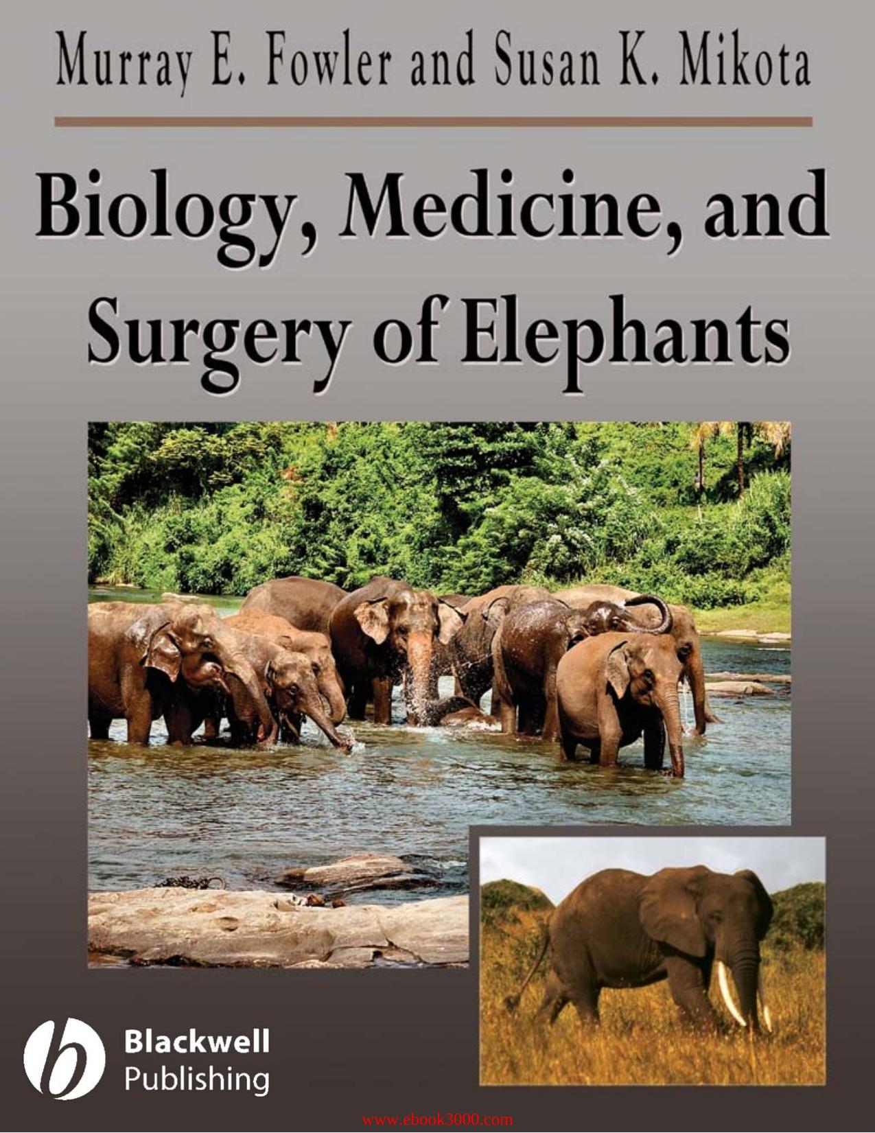Biology, Medicine, and Surgery of Elephants by Unknow
