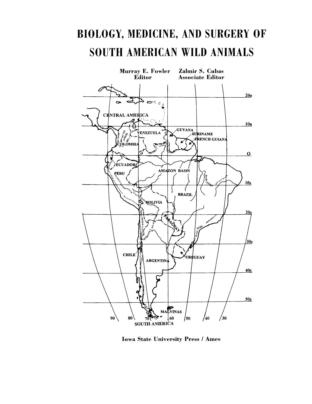 Biology, Medicine, and Surgery of South American Wild Animals by Murray E. Fowler Zalmir S. Cubas