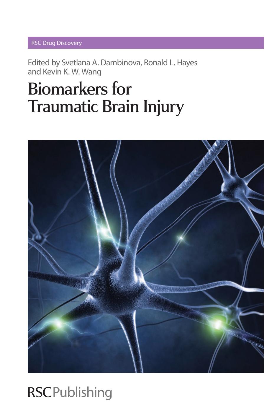 Biomarkers for Traumatic Brain Injury by Wang Kevin K. W. Hayes Ronald L. Dambinova Svetlana A