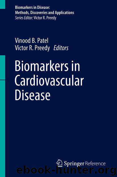 Biomarkers in Cardiovascular Disease by Vinood B. Patel & Victor R. Preedy
