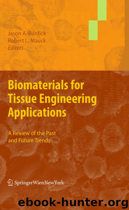 Biomaterials for Tissue Engineering Applications by Jason A. Burdick & Robert L. Mauck