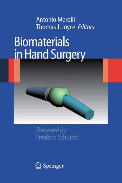 Biomaterials in Hand Surgery by P. Tranquilli Leali A. Merolli (auth.) Antonio Merolli Thomas J. Joyce (eds.)