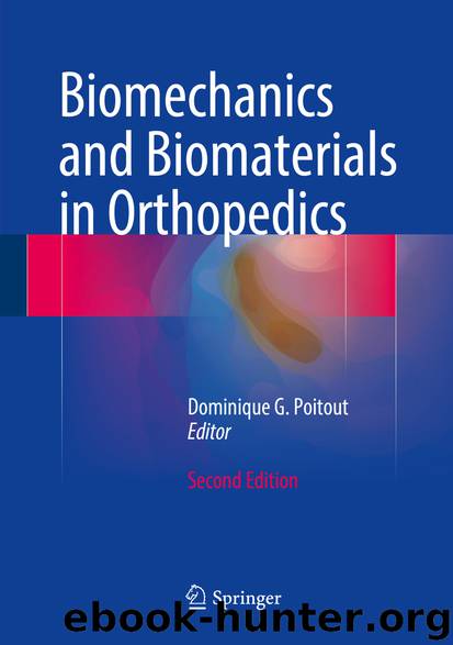 Biomechanics and Biomaterials in Orthopedics by Dominique G. Poitout