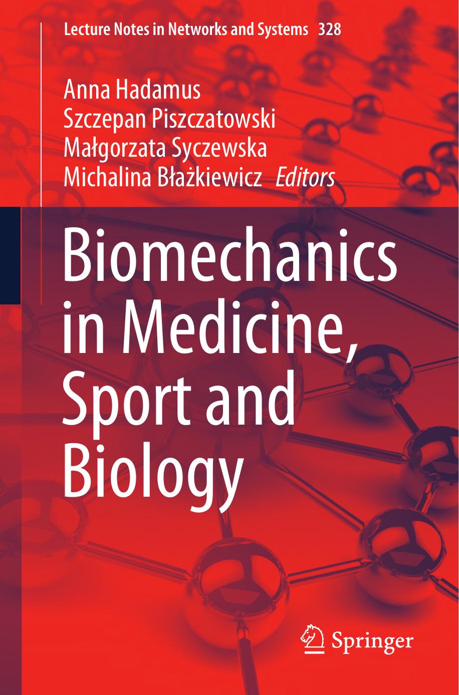 Biomechanics in Sports and Medicine Biology by Anna Hadamus Szczepan Piszczatowski Małgorzata Syczewska Michalina Błażkiewicz(polish people)