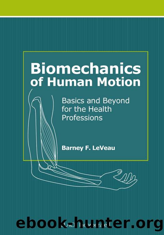Biomechanics of Human Motion by LeVeau Barney;