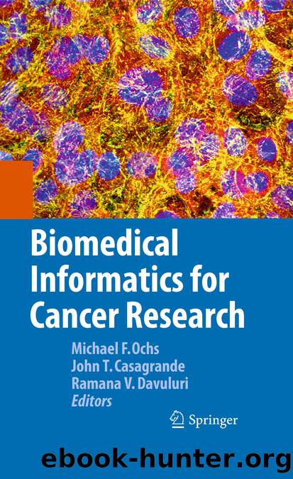 Biomedical Informatics for Cancer Research by Michael F. Ochs John T. Casagrande & Ramana V. V. Davuluri