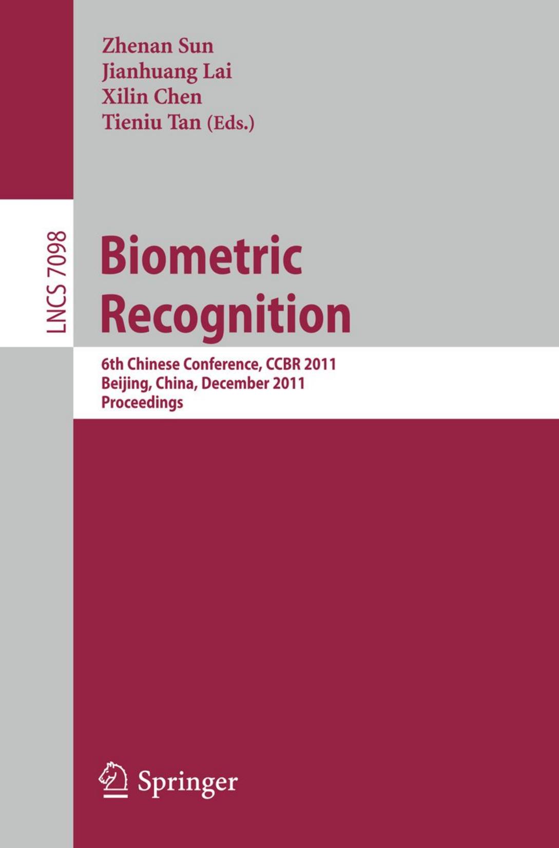 Biometric Recognition: 6th Chinese Conference, CCBR 2011, Beijing, China, December 3-4, 2011. Proceedings by unknow