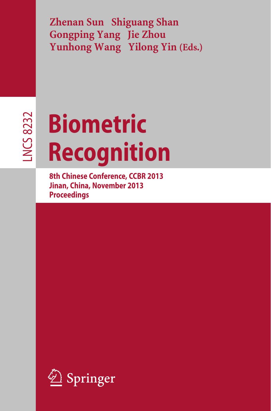 Biometric Recognition: 8th Chinese Conference, CCBR 2013, Jinan, China, November 16-17, 2013. Proceedings by unknow