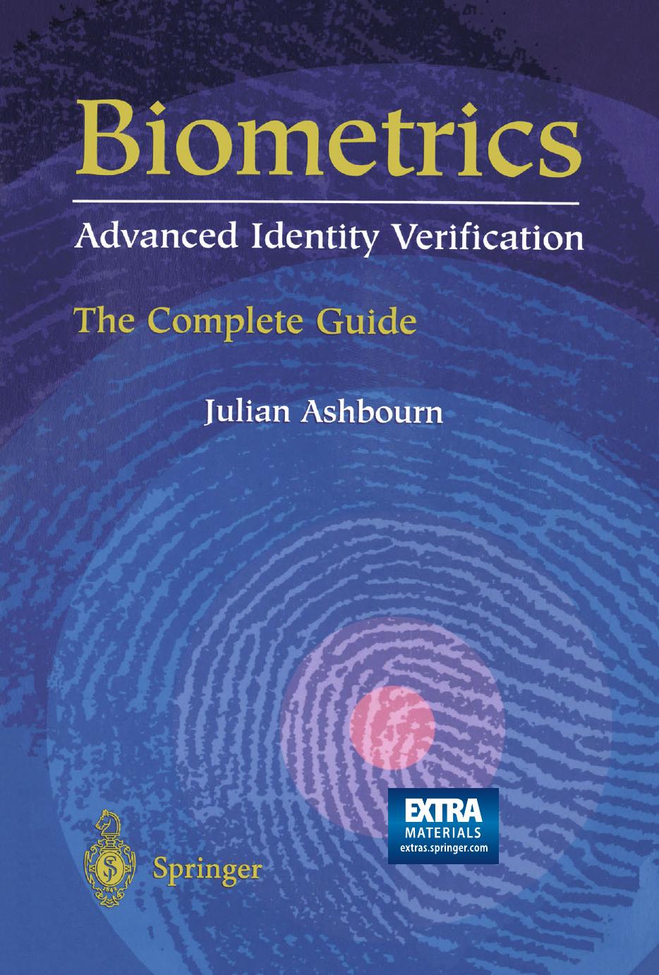 Biometrics Advanced Identity Verification The Complete Guide by Julian Ashbourn