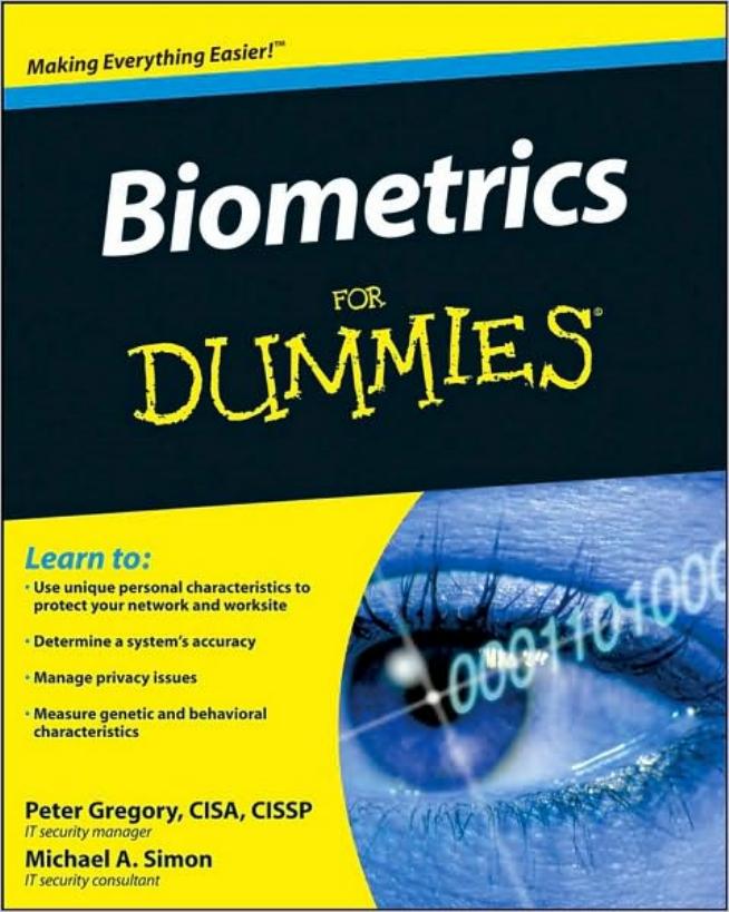 Biometrics For Dummies (For Dummies (Computer Tech)) by Peter CISA CISSP Gregory Michael A. Simon