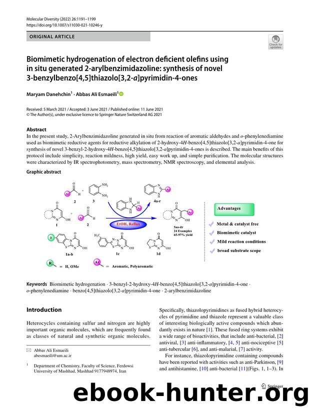 Biomimetic hydrogenation of electron deficient olefins using in situ generated 2-arylbenzimidazoline: synthesis of novel 3-benzylbenzo[4,5]thiazolo[3,2-a]pyrimidin-4-ones by Maryam Danehchin & Abbas Ali Esmaeili