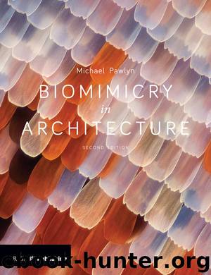Biomimicry in Architecture by Pawlyn Michael;