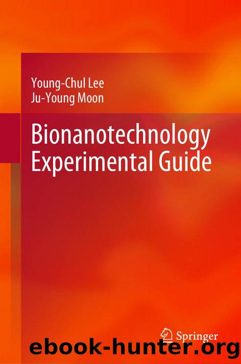 Bionanotechnology Experimental Guide by Young-Chul Lee · Ju-Young Moon