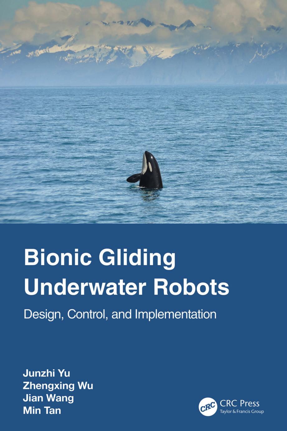 Bionic Gliding Underwater Robots; Design, Control, and Implementation by Junzhi Yu & Zhengxing Wu & Jian Wang & Min Tan