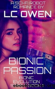 Bionic Passion by L C Owen