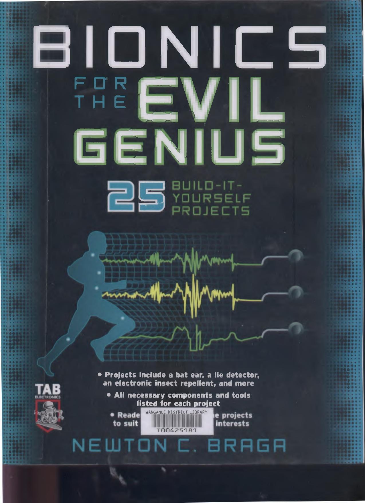 Bionics for the Evil Genius by 25 Build-It-Yourself Projects