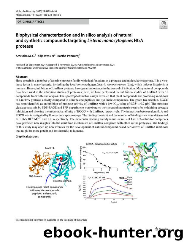Biophysical characterization and in silico analysis of natural and synthetic compounds targeting Listeria monocytogenes HtrA protease by M. C. Amrutha & Silja Wessler & Karthe Ponnuraj