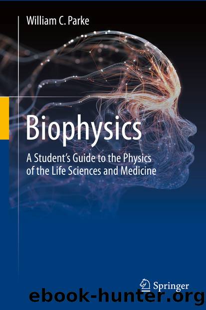 Biophysics by William C. Parke