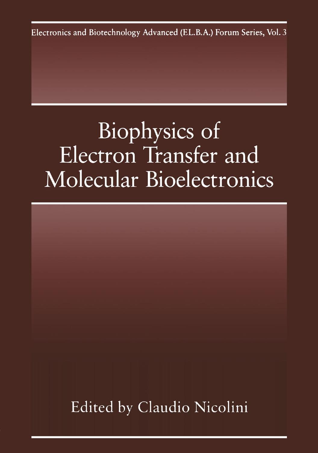Biophysics of Electron Transfer and Molecular Bioelectronics by Claudio Nicolini (auth.) Claudio Nicolini (eds.)