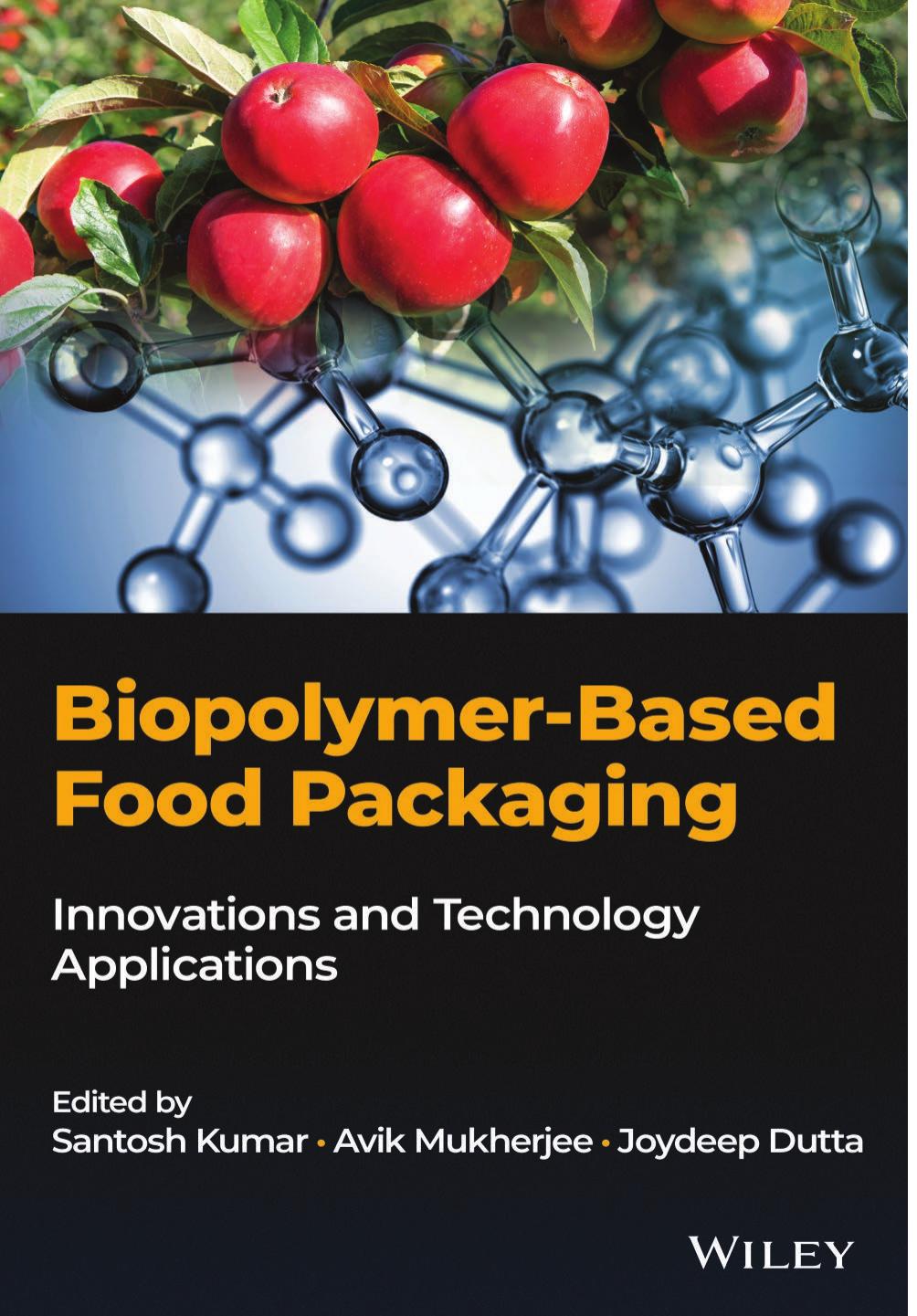 Biopolymer-Based Food Packaging: Innovations and Technology by Santosh Kumar Avik Mukherjee Joydeep Dutta
