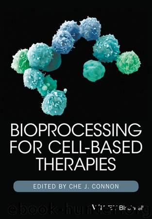 Bioprocessing for Cell-Based Therapies by Che J. Connon
