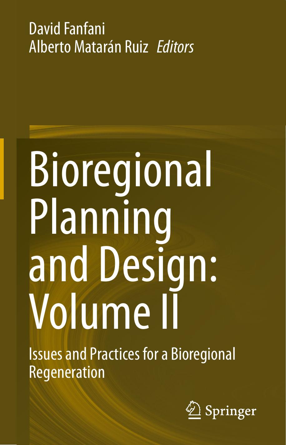 Bioregional Planning and Design: Volume II: Issues and Practices for a Bioregional Regeneration by Unknow