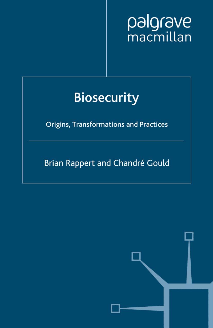 Biosecurity: Origins, Transformations and Practices by Brian Rappert Chandré Gould (eds.)
