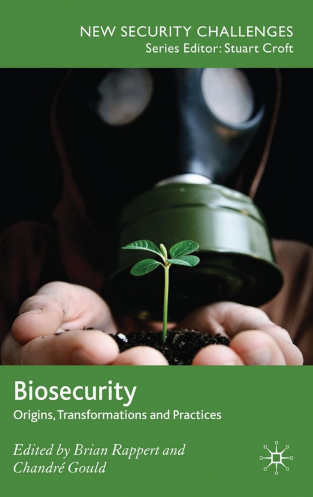 Biosecurity: Origins, Transformations and Practices by unknow