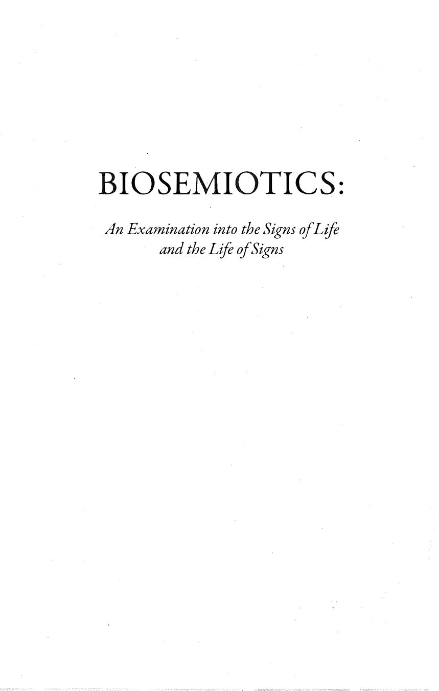 Biosemiotics: An Examination into the Signs of Life and the Life of Signs by Jesper Hoffmeyer Donald Favareau (editor)
