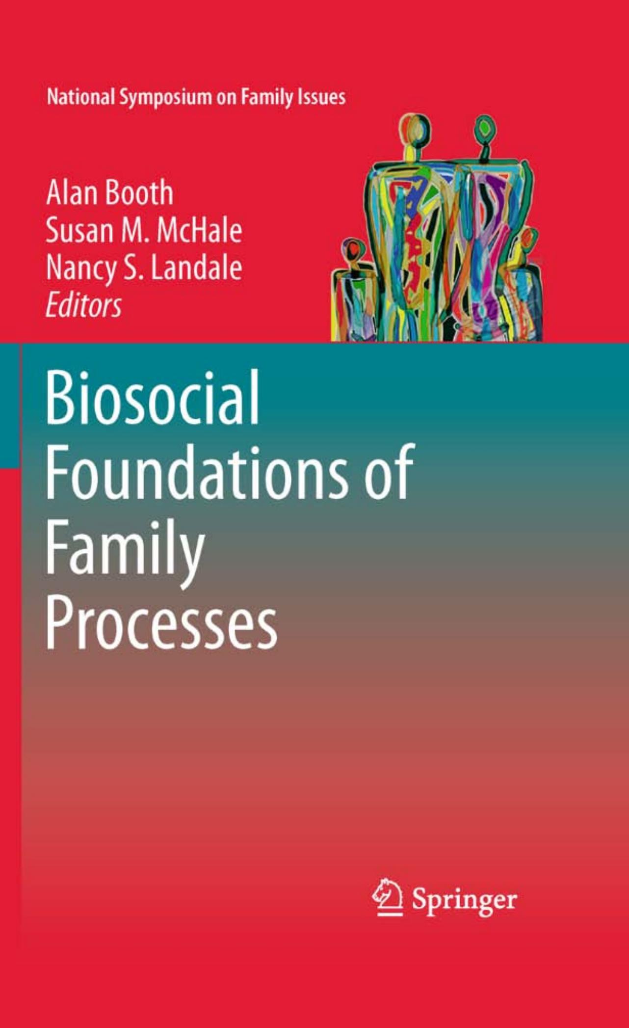 Biosocial Foundations of Family Processes by Viara Mileva-Seitz Alison S. Fleming (auth.) Alan Booth Susan M. McHale Nancy S. Landale (eds.)