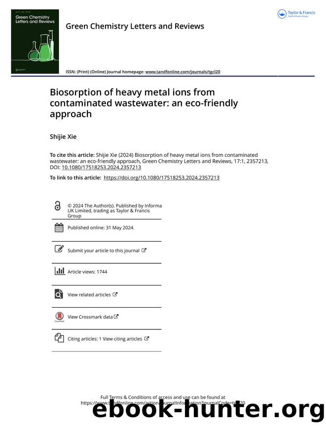 Biosorption of heavy metal ions from contaminated wastewater: an eco-friendly approach by Shijie Xie
