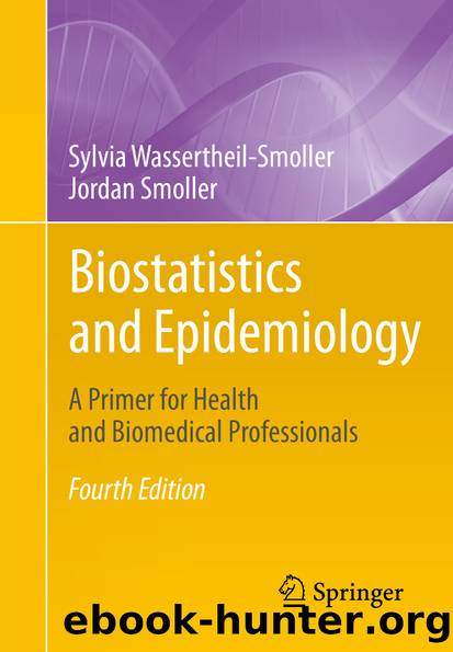 Biostatistics and Epidemiology by Sylvia Wassertheil-Smoller & Jordan Smoller