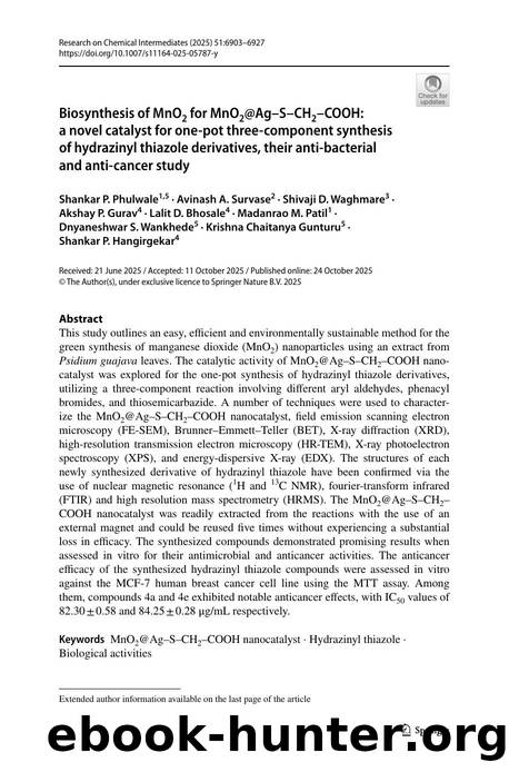Biosynthesis of MnO2 for MnO2@AgâSâCH2âCOOH: a novel catalyst for one-pot three-component synthesis of hydrazinyl thiazole derivatives, their anti-bacterial and anti-cancer study by unknow