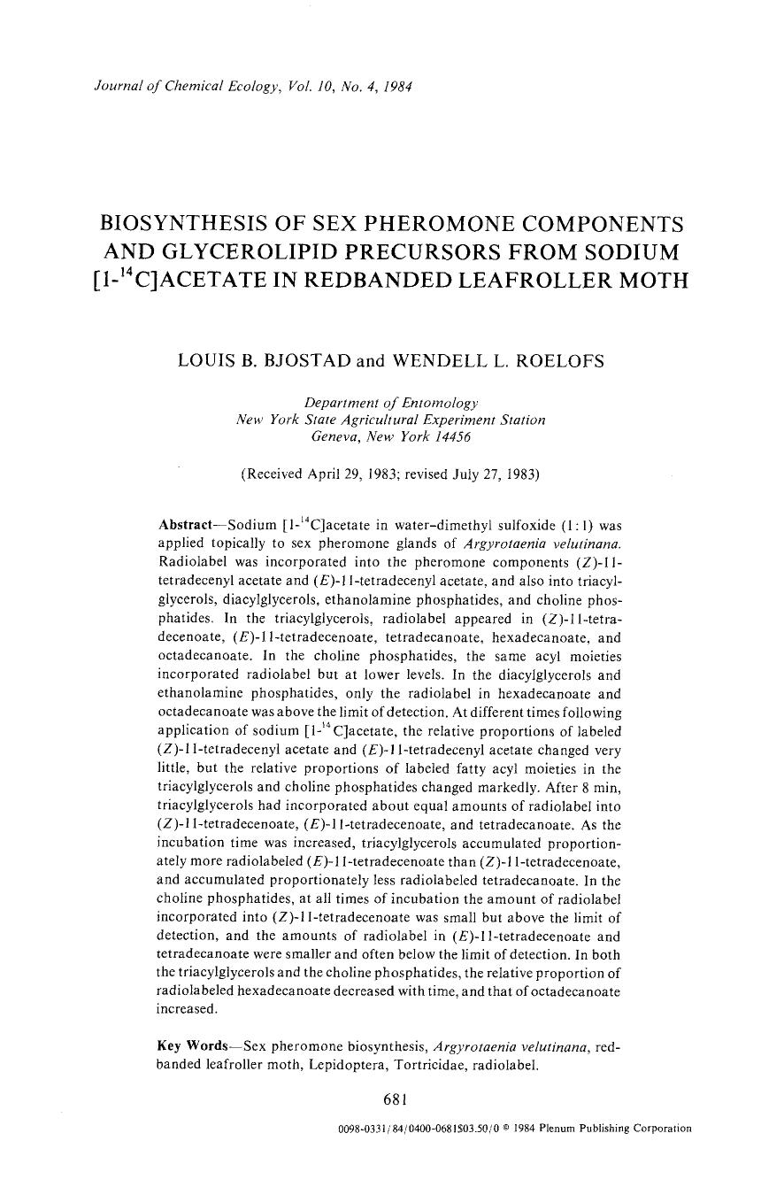 Biosynthesis of sex pheromone components and glycerolipid precursors from sodium [1- <Superscript>14 <Superscript>C]acetate in redbanded leafroller moth by Unknown