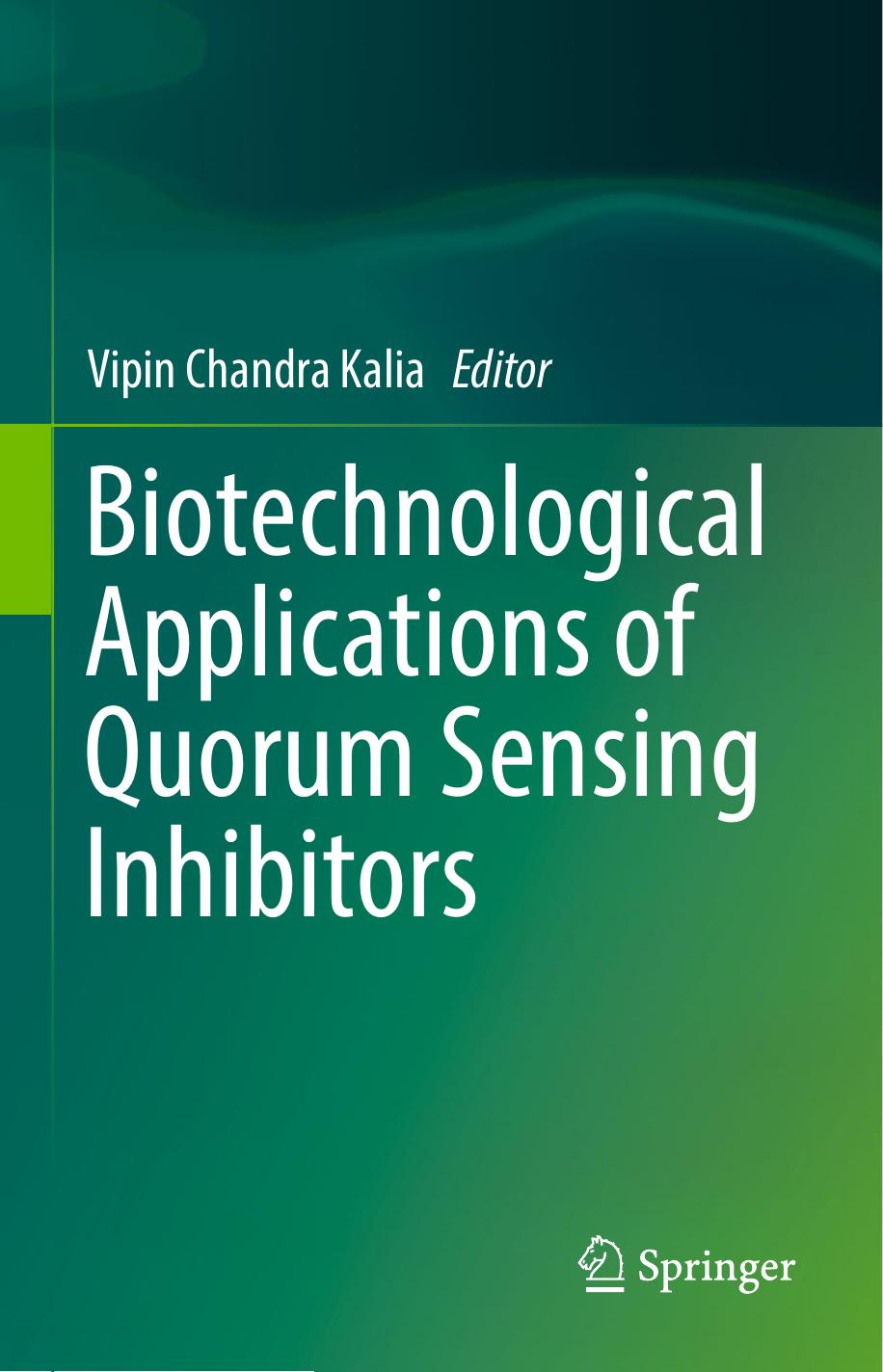 Biotechnological Applications of Quorum Sensing Inhibitors by Vipin Chandra Kalia