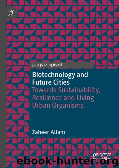 Biotechnology and Future Cities by Zaheer Allam