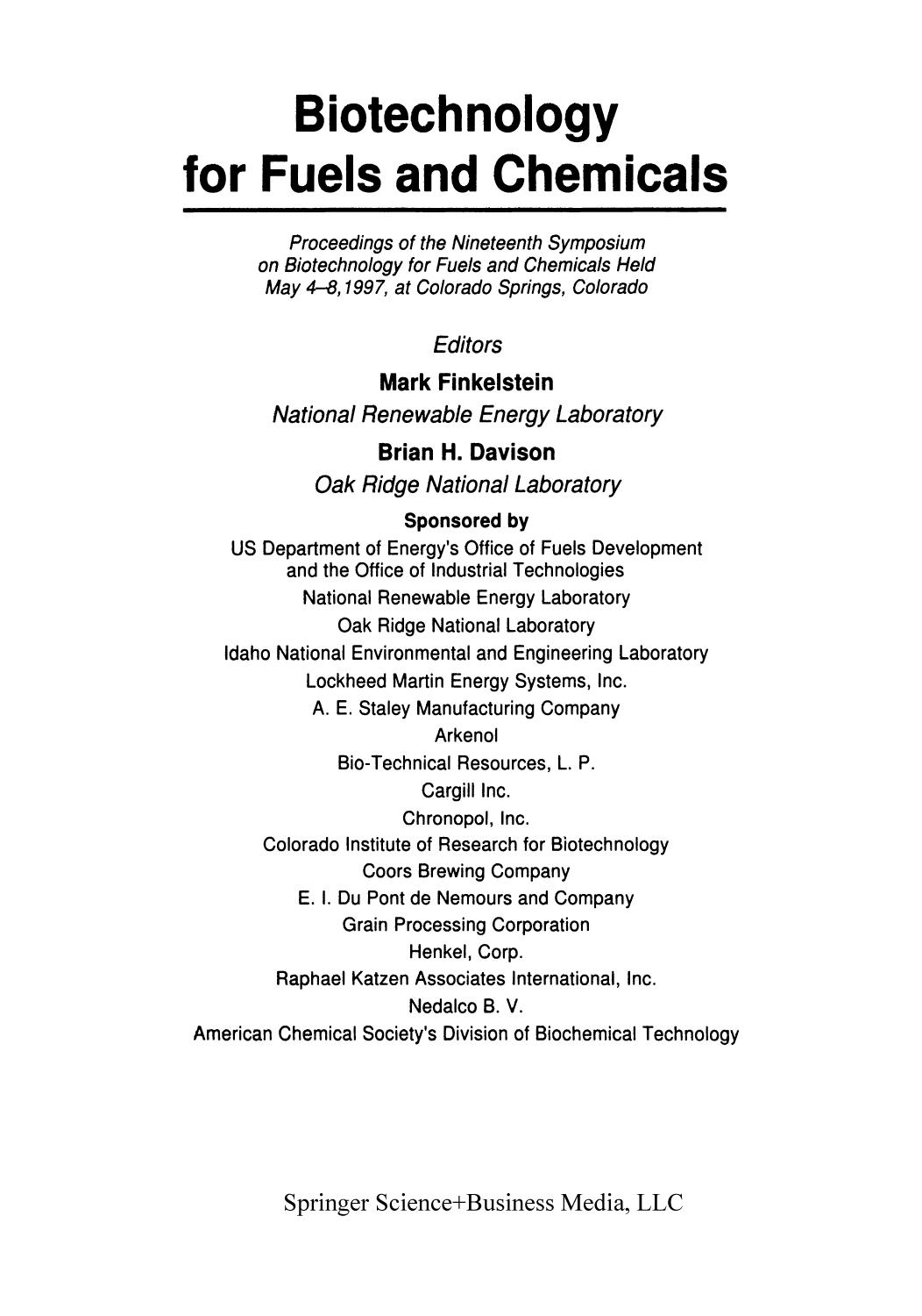 Biotechnology for Fuels and Chemicals: Proceedings of the Nineteenth Symposium on Biotechnology for Fuels and Chemicals Held May 4-8. 1997, at Colorado Springs, Colorado by Michael R. Ladisch Lynn Wright (auth.) Mark Finkelstein Brian H. Davison (eds.)