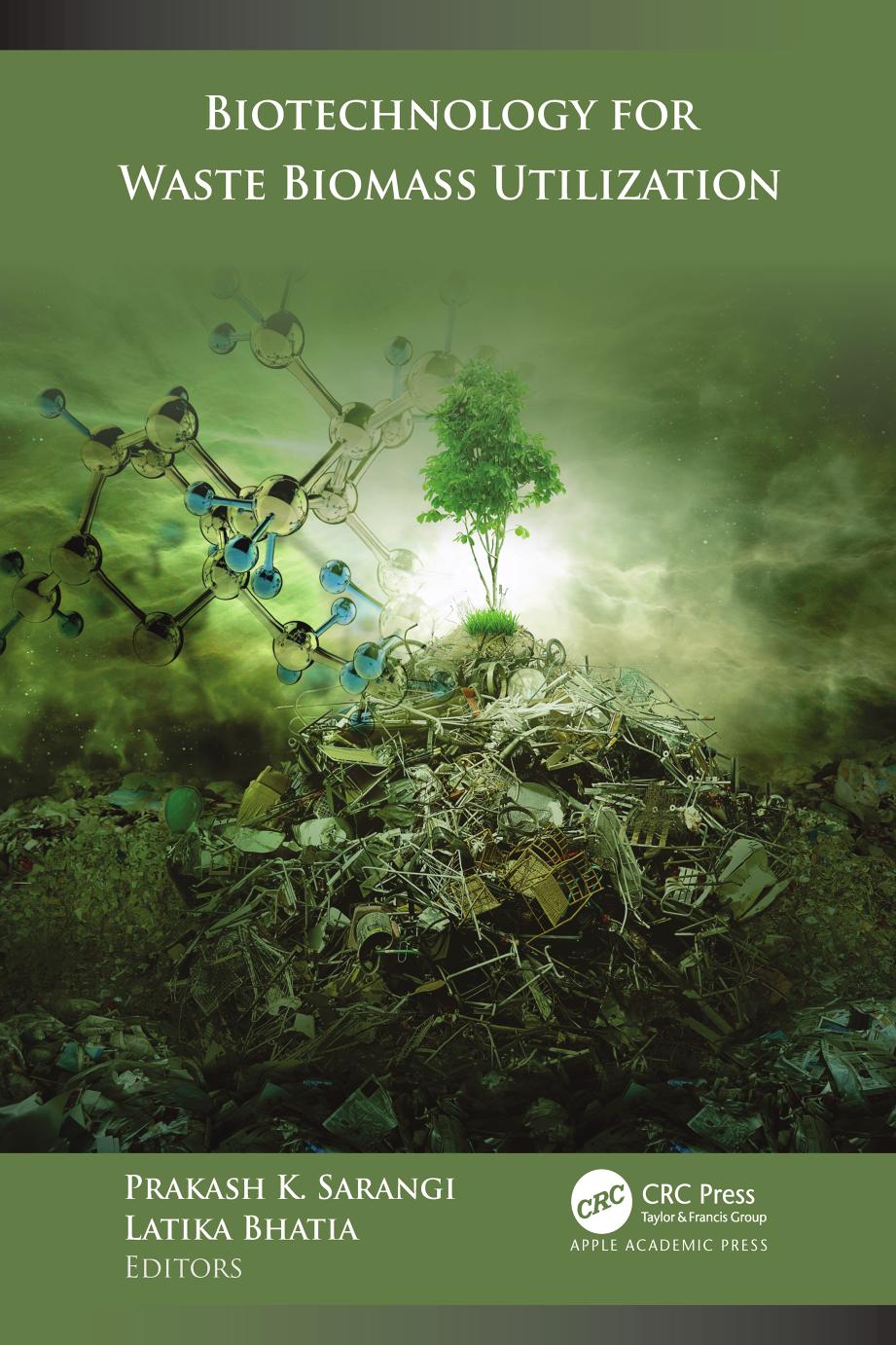 Biotechnology for Waste Biomass Utilization by Prakash K. Sarangi Latika Bhatia