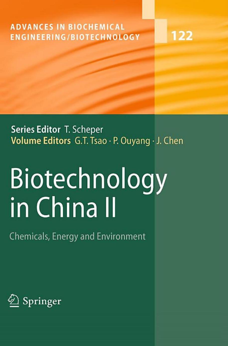 Biotechnology in China II: Chemicals, Energy and Environment by G.T. Tsao & Pingkai Ouyang & Jian Chen