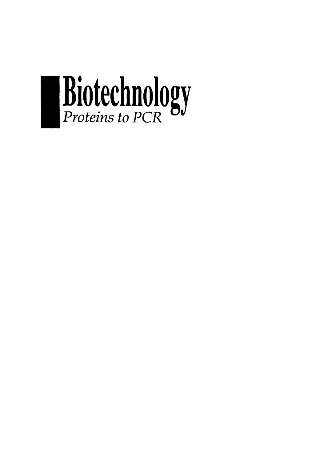 BiotechnologyProteins to PCR : A Course in Strategies and Lab Techniques by David W. Burden Donald B. Whitney (auth.)