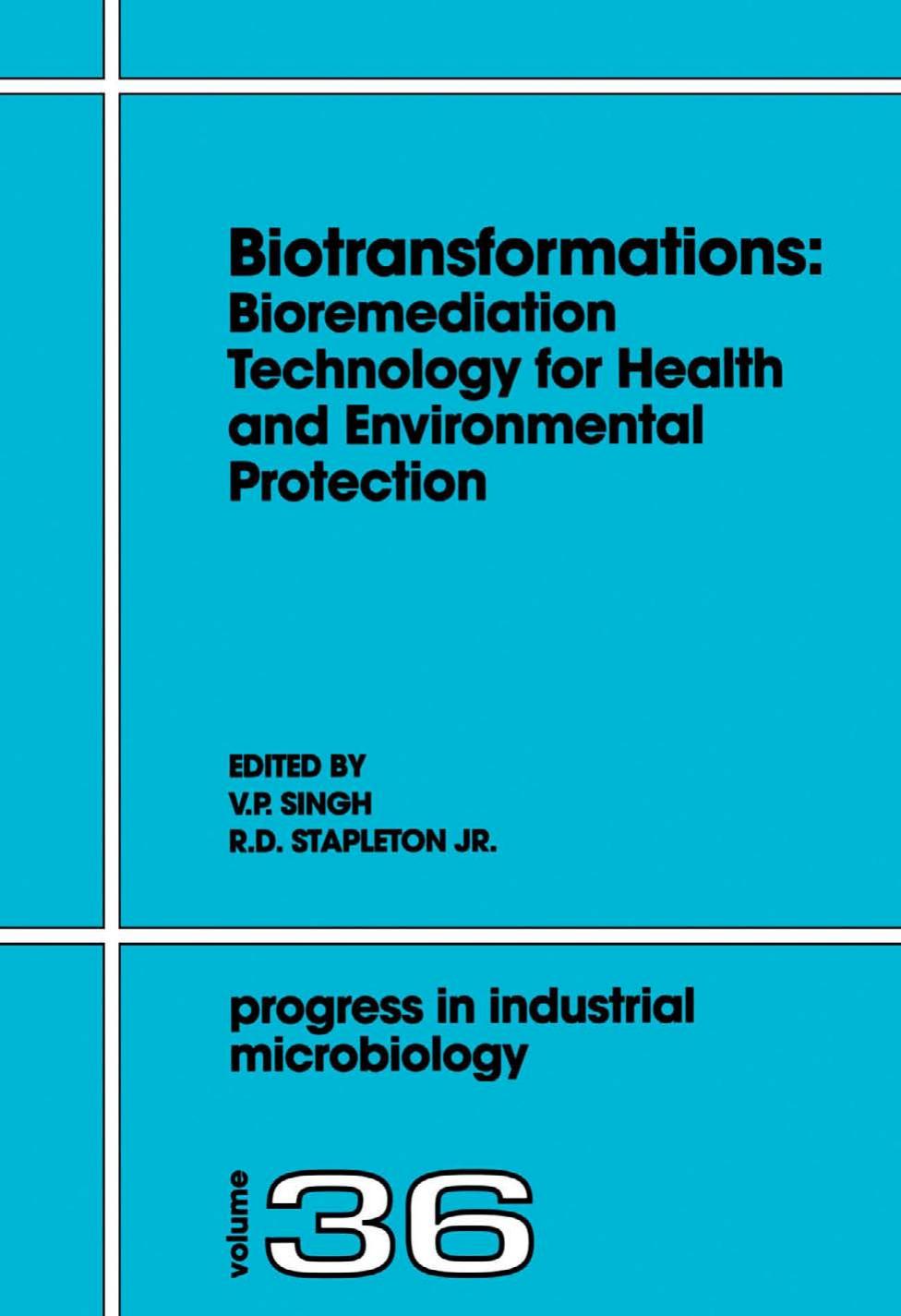 Biotransformations: Bioremediation Technology for Health and Environmental Protection by Singh Ved Pal and Stapleton Raymond D. (Eds.)