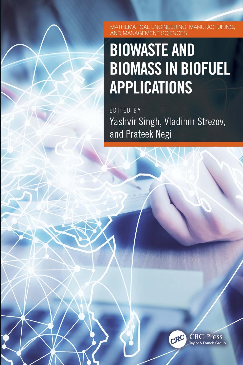 Biowaste and Biomass in Biofuel Applications by Yashvir Singh Vladimir Strezov Prateek Negi